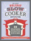Cover image for The Great Holiday Slow Cooker Book